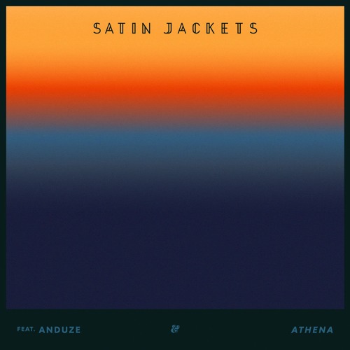 Satin Jackets feat. Anduze - Athena
