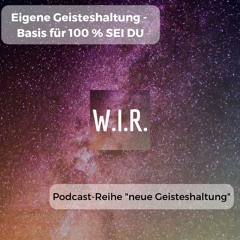 Teil 7. Geisteshaltung und innerer Ruf / die Sehnsucht