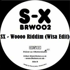 SX - Woooo Riddim (Wisa Edit) CLIP