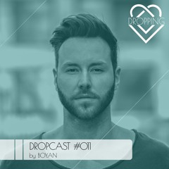 Dropcast #011 by Boy.An