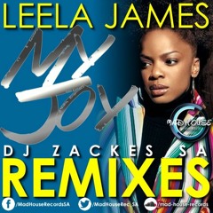 Leela James - My Joy (DJ Zackes SA Remix)