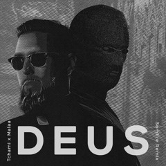 Tchami & Malaa - Deus (Sombre Remix)