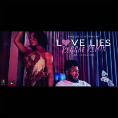 Khalid & Normani - Love Lies (Reggae Remix)