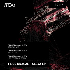 03 Tibor Dragan - Sleya (Low Contrast Remix)