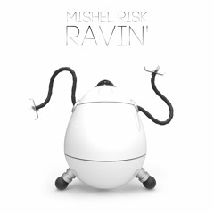 Mishel Risk - Ravin'