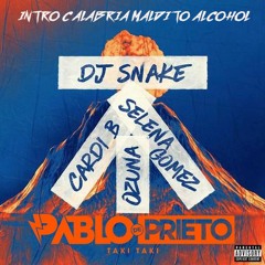 DJ Snake feat. Selena Gomez, Ozuna, Cardi B - Taki Taki (Intro Calabria Maldito Alcohol)105