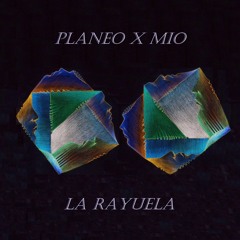 Planeo & Mio - La Rayuela
