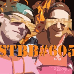 STBB 605 [Once I get it] ft. Henning Heftig