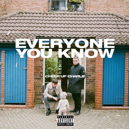 Cheer Up Charlie. by EVERYONE YOU KNOW | Free Listening on SoundCloud