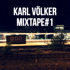 Mixtape #1 (Karl Völker) FREE DOWNLOAD