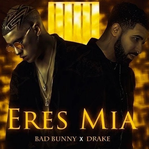 bad bunny eres mia ft drake descargar
