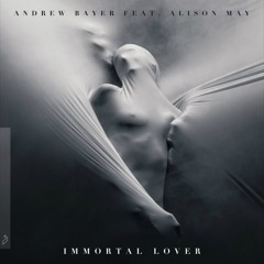 Andrew Bayer feat. Alison May - Immortal Lover (Delta One Re-Work)