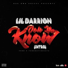 Lil Darrion - oOH Ya Know (INTRO)