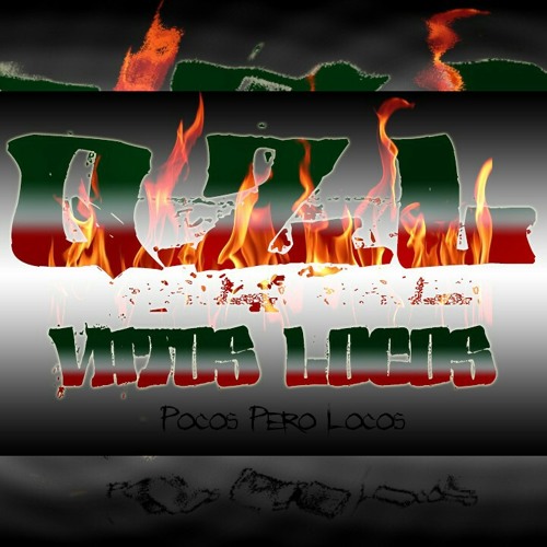 🇲🇽💢~Q.Z.L~ VATOS LOCOS ~Q.Z.L~💢🇲🇽