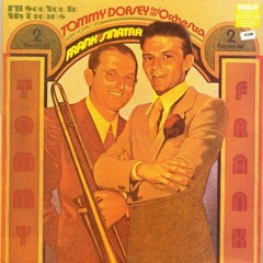 I Guess I'll Have To Dream The Rest / Tommy Dorsey feat. Frank Sinatra & the Pied Pipers (COVER)