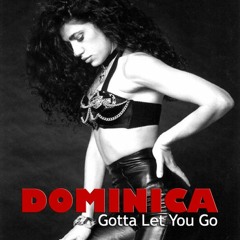 Dominica - Gotta Let You Go (Boy Raver Private Edit)