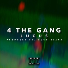 4 the gang (prod. hugo black)