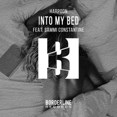 Harpoon - Into My Bed (Feat. Sammi Constatine)- Radio Edit