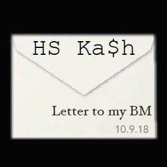 HS Ka$h-Letter to my BM