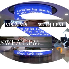 VIS-À-VIS | w/ dj lexi | EPISODE 7