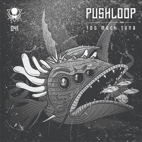 Pushloop - Too Much Tuna [DDD041] - Premiere