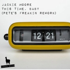 Jackie Moore - This Time Baby (Pete's Freakin Rework)FREE DL