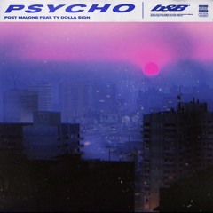 Post Malone - Psycho (SATURDAY Remix)