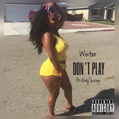 Winter - Don't Play ft. tinyScrap