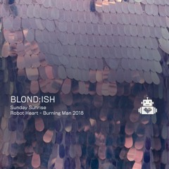 Blond:ish - Robot Heart Burning Man 2018
