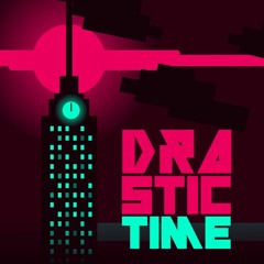 Drastic Time