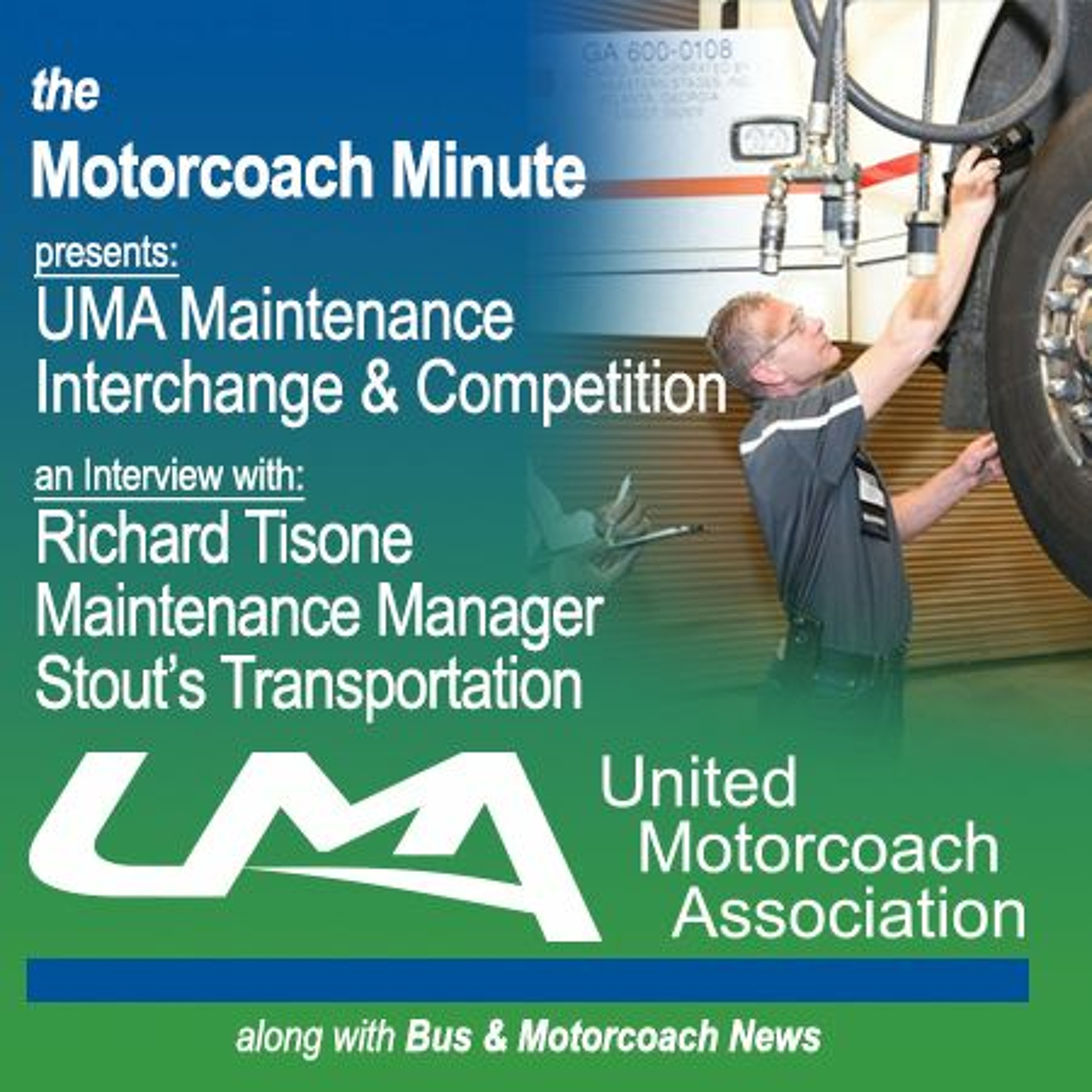UMA's Maintenance Interchange - An Interview with Rich Tisone of Stout's Transportation episode artwork