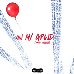 On My Grind (Prod. By Aleks James)