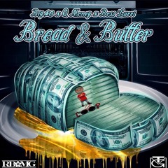 Big40 x Q Money X Boss Lucci - Bread & Butter