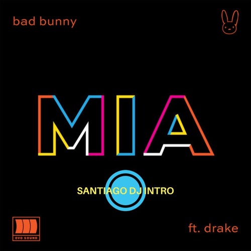 Stream Bad Bunny - Mía (Feat. Drake) (Santiago DJ Intro Clean Edit) (97  BPM) by El Santi Agudelo | Listen online for free on SoundCloud