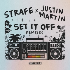 Set It Off (Justin Martin Remix) [DIRTYBIRD]