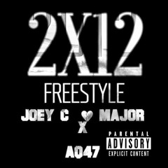 Joey C & AQ47 - 2X12 Freestyle (Prod. Blue Nova)