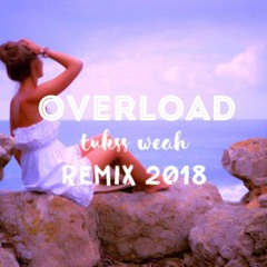 "OVERLOAD" - Zinnia (Tukss Weah Remix) 2018