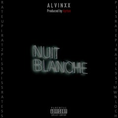 alvinxx - nuit blanche (mix. Ayrton)