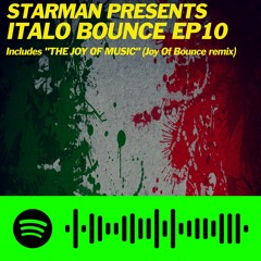 Starman presents Italo Bounce EP10 - X Ter C - OUT NOW