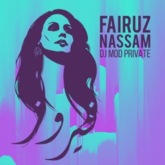 FAIRUZ - NAS$AM (DJ MOD Private)