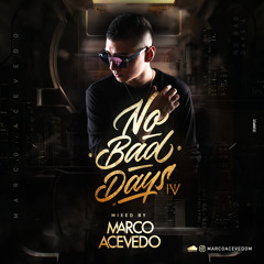 Marco Acevedo - No Bad Days 4
