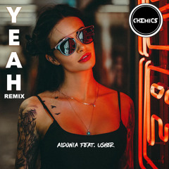 Aidonia Feat. Usher - Yeah (DJ Chemics Remix)