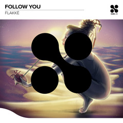 Flakkë - Follow You (Extended Mix)