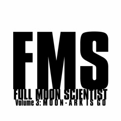 Full Moon Scientist - Vol. 3 (Exclusive Soundcloud Edit)