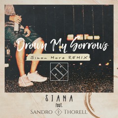 Drown My Sorrows - (Simon More remix) OUT ON SPOTIFY!