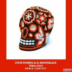 Steve Powers & DJ Monteblack - Tribal Rock (Cristian Velazquez Remix)