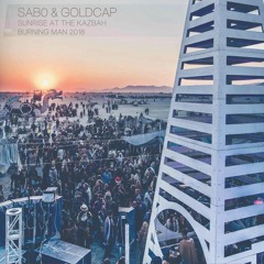 Sabo & Goldcap @ The Kazbah | Burning Man 2018