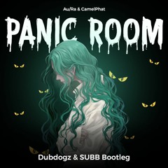 AU/RA & CamelPhat - Panic Room (Dubdogz & SUBB Bootleg)