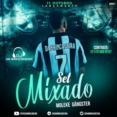 #SETMIXADO DO MLK GÂNGSTER DJ DA BRINCADEIRA