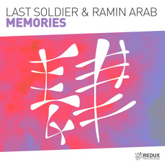 Last Soldier & Ramin Arab - Memories [Out Now]